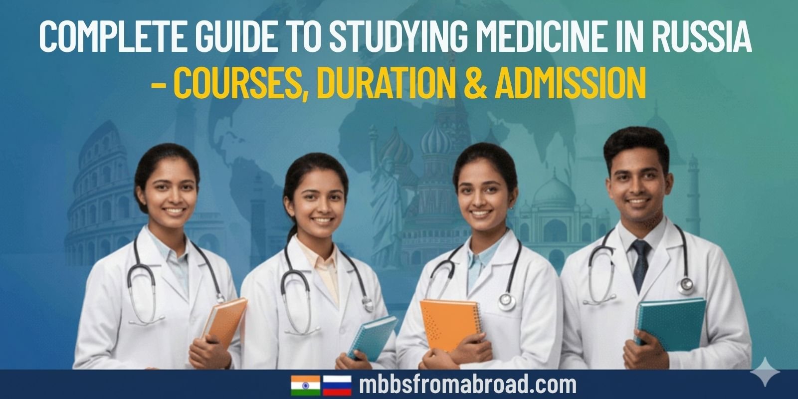 Study Medicine in Russia – Step-by-Step Guide 2025 for Indian Students